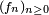\scriptstyle\ (f_{n})_{n\ge 0}\