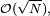 \scriptstyle\ \mathcal{O}(\sqrt N),\