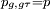 \scriptstyle\ p_{g,g\tau}=p\