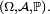 \scriptstyle\ (\Omega, \mathcal{A}, \mathbb{P}).\