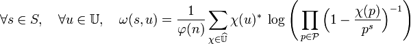 \forall s \in S, \quad \forall u \in \mathbb U, \quad \omega (s,u) = \frac 1{\varphi (n)}\sum_{\chi \in \widehat \mathbb U} \chi(u)^* \; \log \Bigg( \prod_{p \in \mathcal P} \Big(1 -\frac {\chi(p)}{p^s}\Big)^{-1} \Bigg)