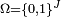 \scriptstyle\ \Omega=\{0,1\}^J\