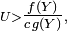 \scriptstyle\ U> \tfrac{f(Y)}{c\,g(Y)},\