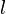 \ l\