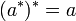 \displaystyle (a^)^=a