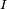 \ \scriptstyle I\