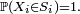 \scriptstyle\ \mathbb{P}(X_i\in S_i)=1.\