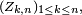 \scriptstyle\ (Z_{k,n})_{1\le k\le n},\