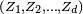\scriptstyle\ \left(Z_1,Z_2,\dots,Z_d\right)\