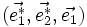 (\vec{e_1^},\vec{e_2^},\vec{e_1})