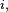 \scriptstyle\ i,\