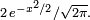 \scriptstyle\ 2\,e^{-x^2/2}/\sqrt{2\pi}.\