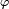 \scriptstyle\ \varphi\