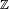 \scriptstyle\ \mathbb{Z}\