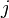 \ j\